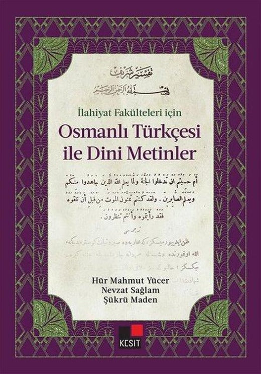 İlahiyat Fakülteleri için Osmanlı Türkçesi İle Dini Metinler | Kesit Yayınları (İnce Kapak)