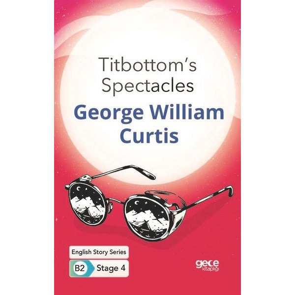 Titbottom's Spectacles - English Story Series B2 - Stage 4 | Gece Kitaplığı