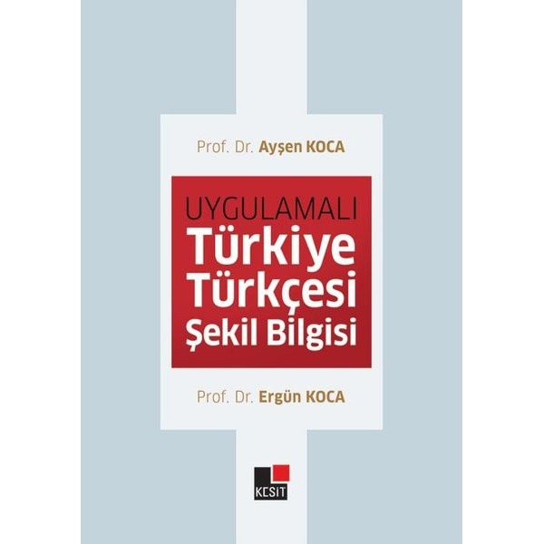 Uygulamalı Türkiye Türkçesi Şekil Bilgisi | Kesit Yayınları (İnce Kapak)