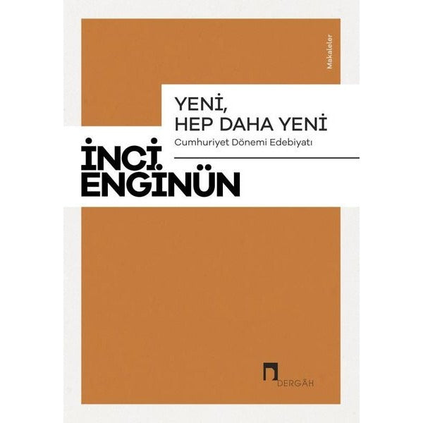 YeniHep Daha Yeni - Cumhuriyet Dönemi Edebiyatı | Dergah Yayınları (İnce Kapak)