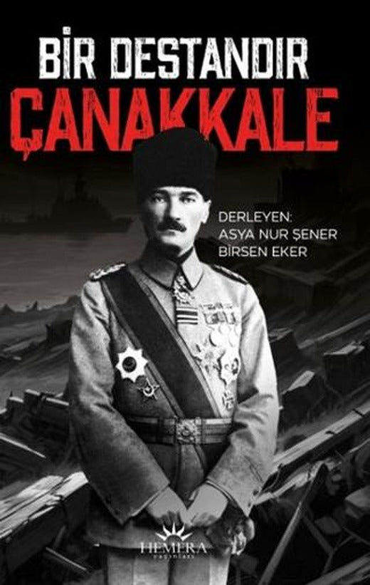 Bir Destandır Çanakkale | Hemera Yayınları (Ciltsiz)