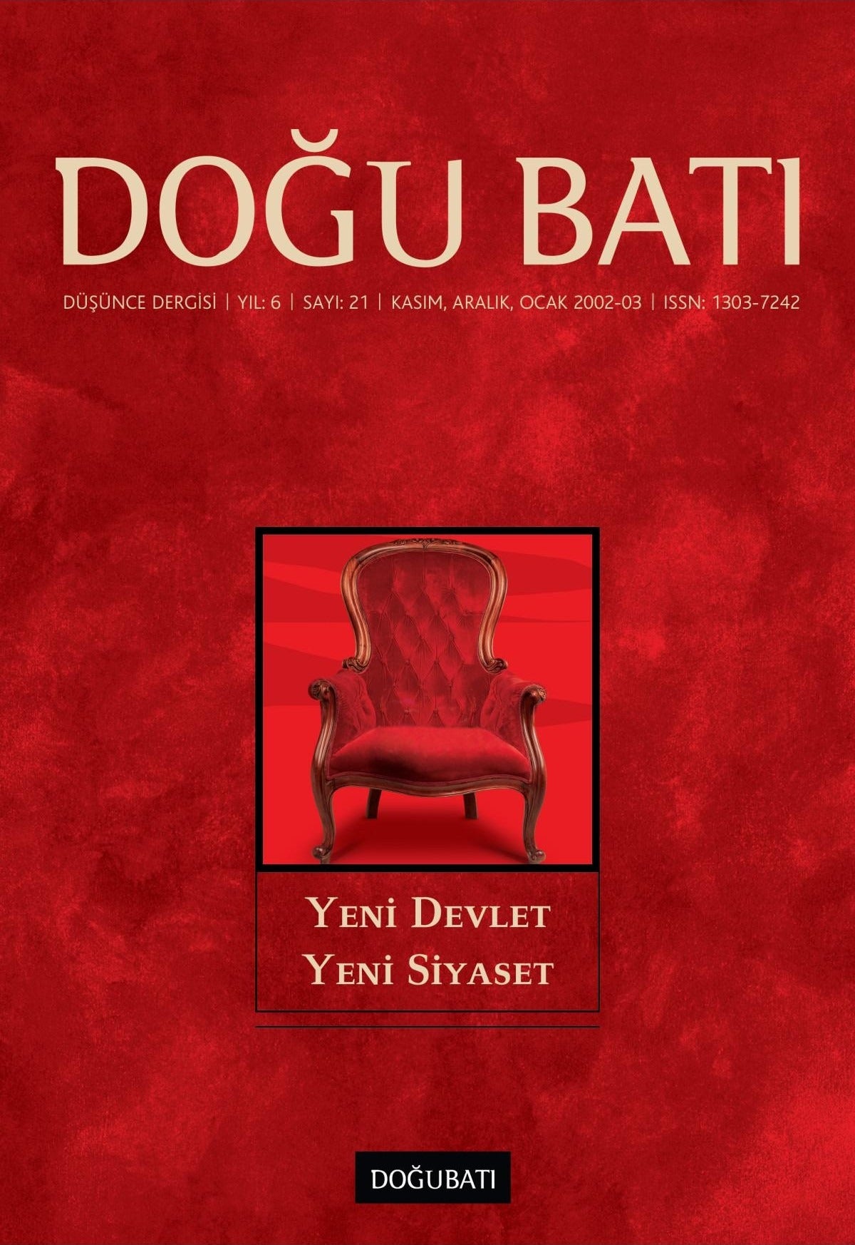 Doğu Batı Düşünce Dergisi Yıl: 6 Sayı: 21 - Yeni Devlet Yeni Siyaset | Doğu Batı Dergileri (Ciltsiz)