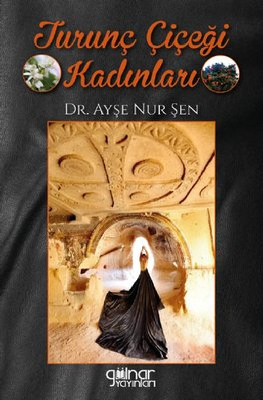 Turunç Çiçeği Kadınları | Gülnar Yayınları (İnce Kapak)