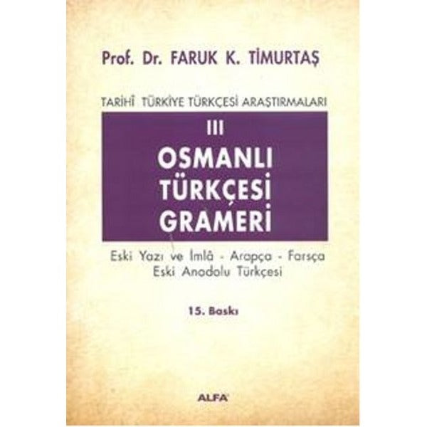 Osmanlı Türkçesi Grameri 3 | Alfa Yayınları