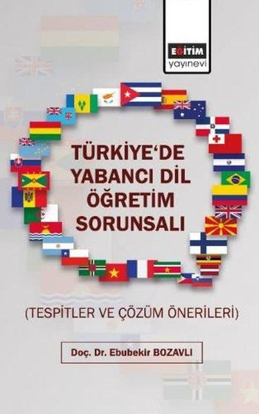 Türkiye'de Yabancı Dil Öğretim Sorunsalı | Eğitim Yayınevi (İnce Kapak)