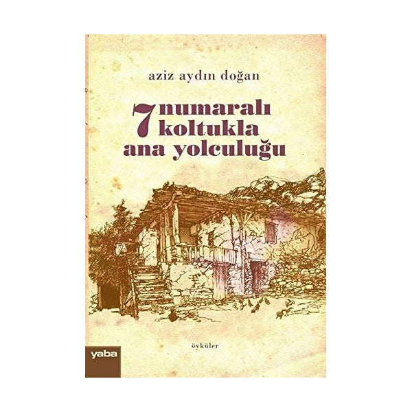 7 Numaralı Koltukla Ana Yolculuğu