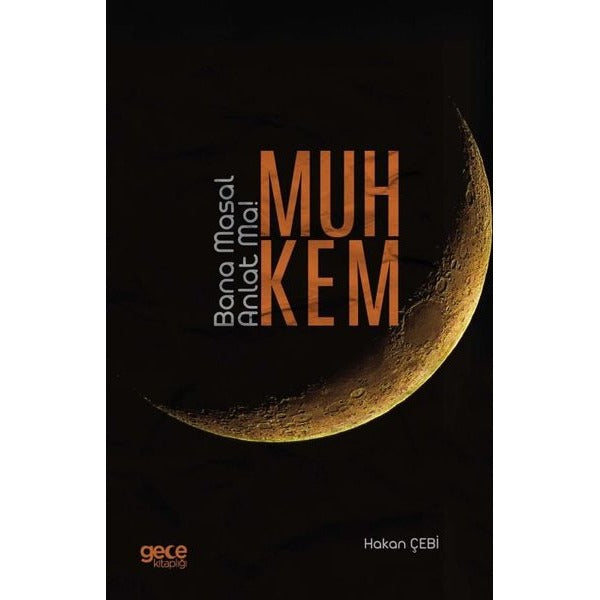 Muhkem - Bana Masal Anlatma! | Gece Kitaplığı (İnce Kapak)