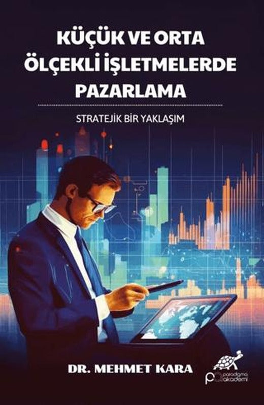 Küçük ve Orta Ölçekli İşletmelerde Pazarlama (Stratejik Bir Yaklaşım)