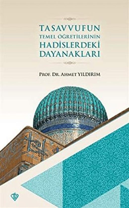 Tasavvufun Temel Öğretilerinin Hadislerdeki Dayanakları