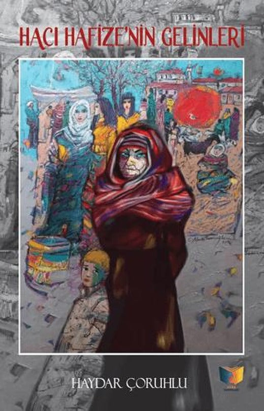 Hacı Hafize’nin Gelinleri | Ateş Yayınları (Ciltsiz)