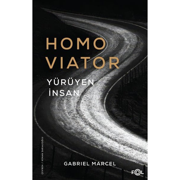 Homo Viator - Yürüyen İnsan | Fol Kitap (İnce Kapak)