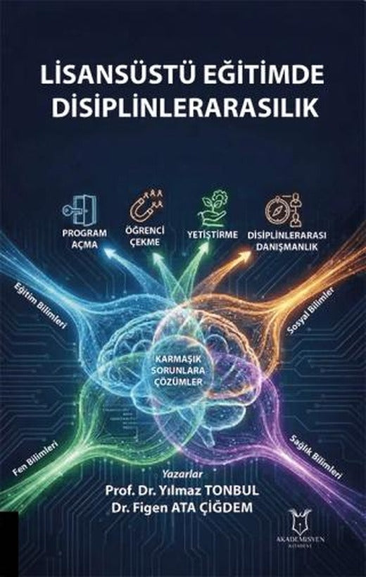 Lisansüstü Eğitimde Disiplinlerarasılık | Akademisyen Kitabevi (Ciltsiz)