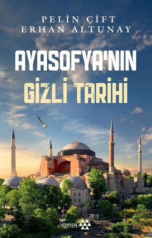 Ayasofya'nın Gizli Tarihi | Yeditepe Yayınevi (İnce Kapak)