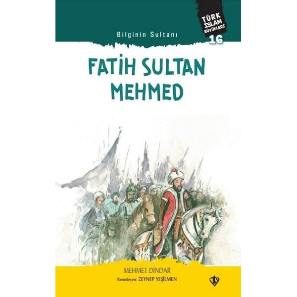 Bilginin Sultanı: Fatih Sultan Mehmed | Türkiye Diyanet Vakfı Yayınları (İnce Kapak)