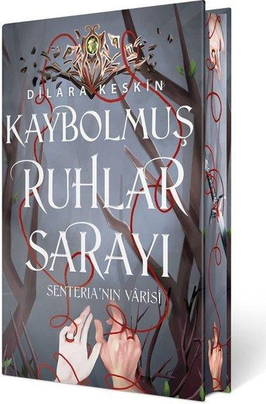 Kaybolmuş Ruhlar Sarayı 2: Senteria'nın Varisi - Ciltli Özel Baskı | Ephesus Yayınları (Ciltli)