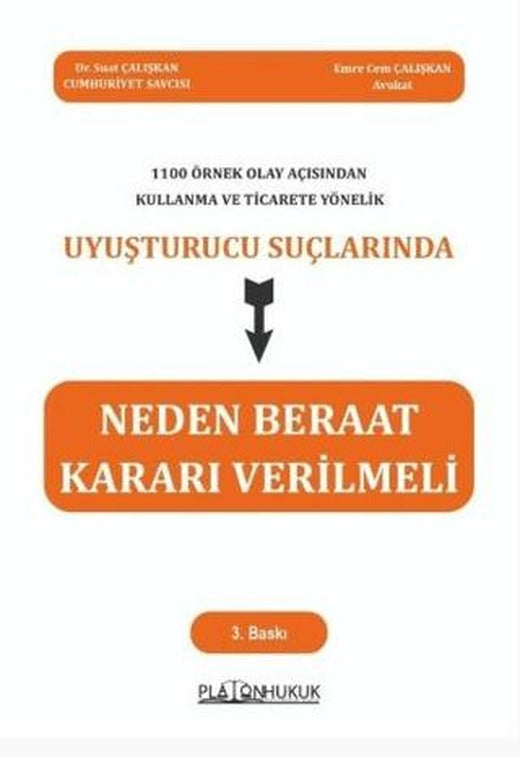 1100 Örnek Olay Açısından Kullanma ve Ticarete Yönelik Uyuşturucu Suçlarında Neden Beraat Kararı Verilmeli
