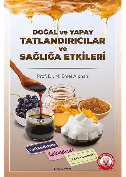 Doğal ve Yapay Tatlandırıcılar ve Sağlığa Etkileri | Ankara Nobel Tıp (İnce Kapak)