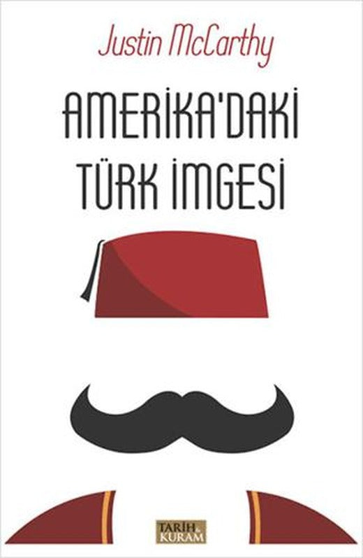 Amerika'daki Türk İmgesi | Tarih ve Kuram Yayınevi (Ciltsiz)