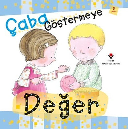 Çaba Göstermeye Değer | Tübitak Yayınları