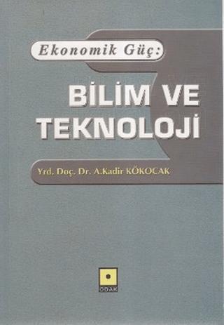 Ekonomik Güç: Bilim ve Teknoloji | Odak Yayınevi (Ciltsiz) - Resim 1