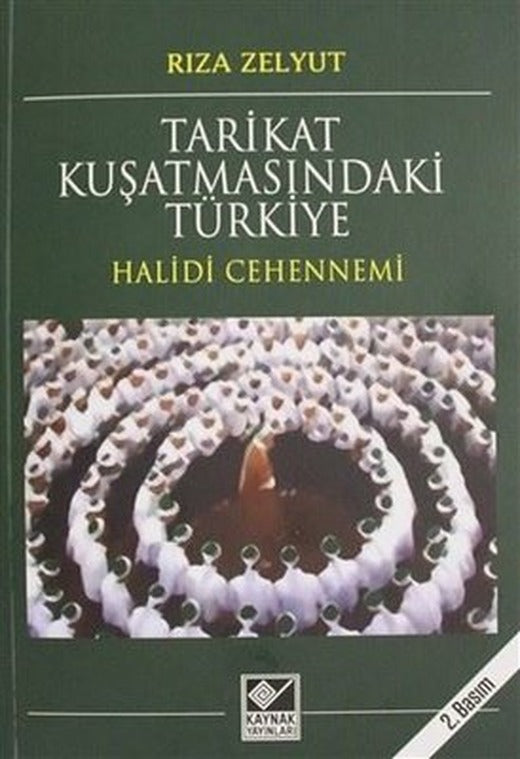 Tarikat Kuşatmasındaki Türkiye-Halidi Cehennemi | Kaynak Yayınları