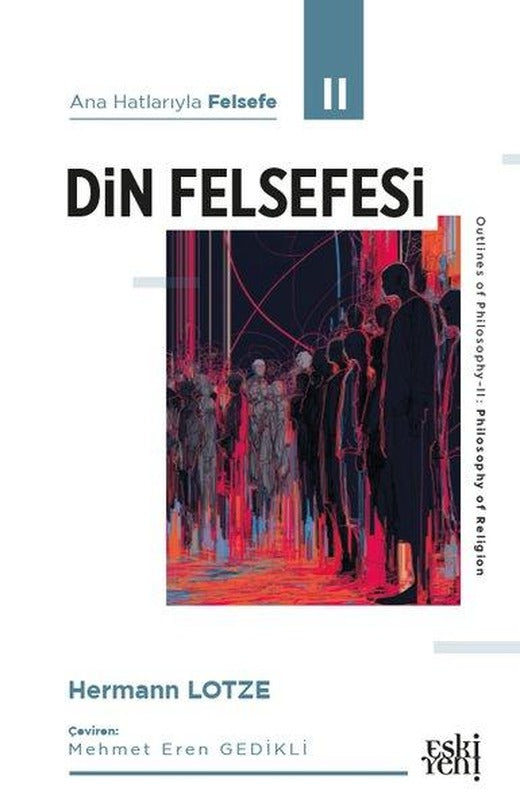 Din Felsefesi - Ana Hatlarıyla Felsefe 2 | Eskiyeni Yayınları (İnce Kapak)