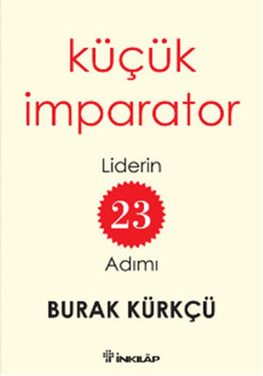 Küçük İmparator - Liderin 23 Adımı | İnkılap Yayınları