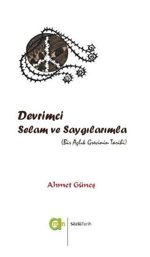 Devrimci Selam ve Saygılarımla | Aram Yayınları (Ciltsiz)