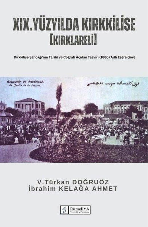 19. Yüzyılda Kırkkilise - Kırklareli | RumeliYA Yayıncılık & Publishing (İnce Kapak)