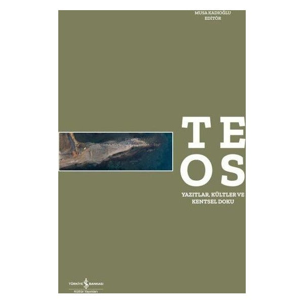 Teos – Yazıtlar, Kültler ve Kentsel Doku | İş Bankası Kültür Yayınları (Ciltli)
