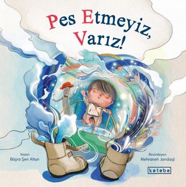 Pes Etmeyiz Varız! | Ketebe (İnce Kapak) - Resim 1