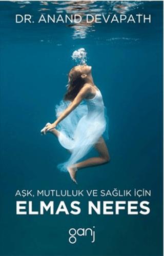 Aşk, Mutluluk ve Sağlık İçin Elmas Nefes | Ganj Kitap (Ciltsiz) - Resim 1