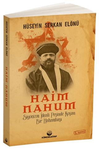 Siyonizm İdeali Peşinde Koşan Bir Hahambaşı: Haim Nahum | Küresel Kitap (Ciltsiz) - Resim 1