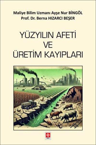 Yüzyılın Afeti ve Üretim Kayıpları | Ekin Basım Yayın (İnce Kapak) - Resim 1