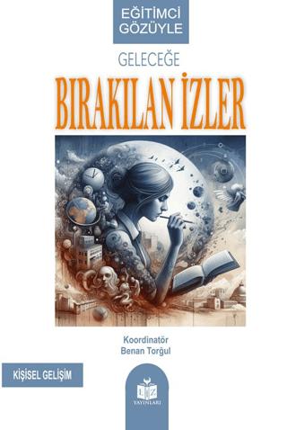 Eğitimci Gözüyle Geleceğe Bırakılan İzler