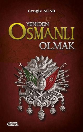 Yeniden Osmanlı Olmak | Tebeşir Yayınları (Ciltsiz) - Resim 1