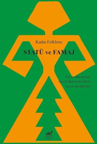 Kadın Folkloru: Statü ve Famaj