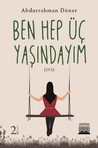 Ben Hep Üç Yaşındayım | Anatolia Kitap (Ciltsiz) - Resim 1