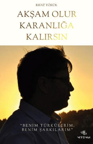 Akşam Olur Karanlığa Kalırsın
