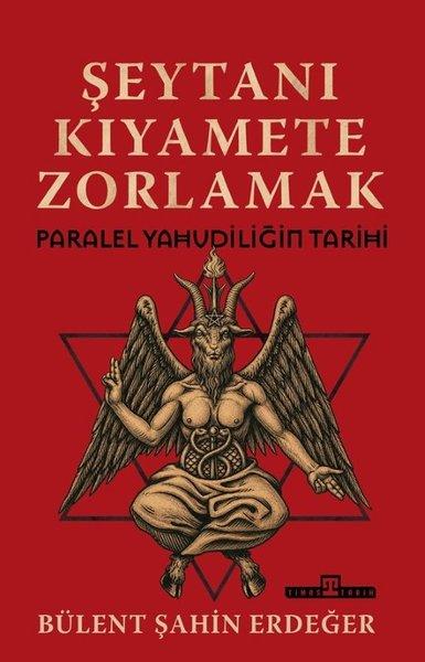 Şeytanı Kıyamete Zorlamak: Paralel Yahudiliğin Tarihi | Timaş Yayınları (İnce Kapak) - Resim 1