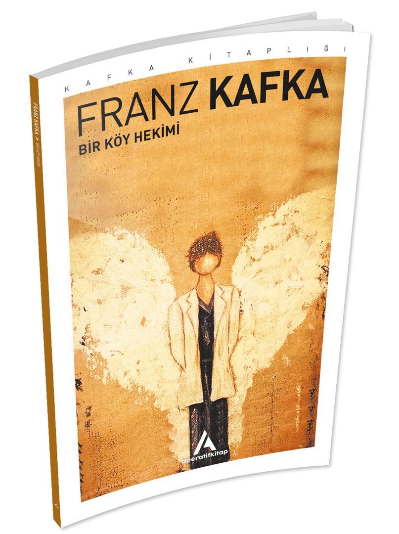 Bir Köy Hekimi - Franz Kafka - Aperatif Kitap Yayınları