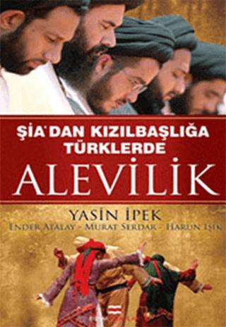 Şiadan Kızılbaşlığa Türklerde Alevilik