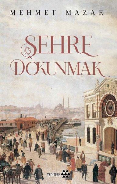 Şehre Dokunmak | Yeditepe Yayınevi (İnce Kapak) - Resim 1