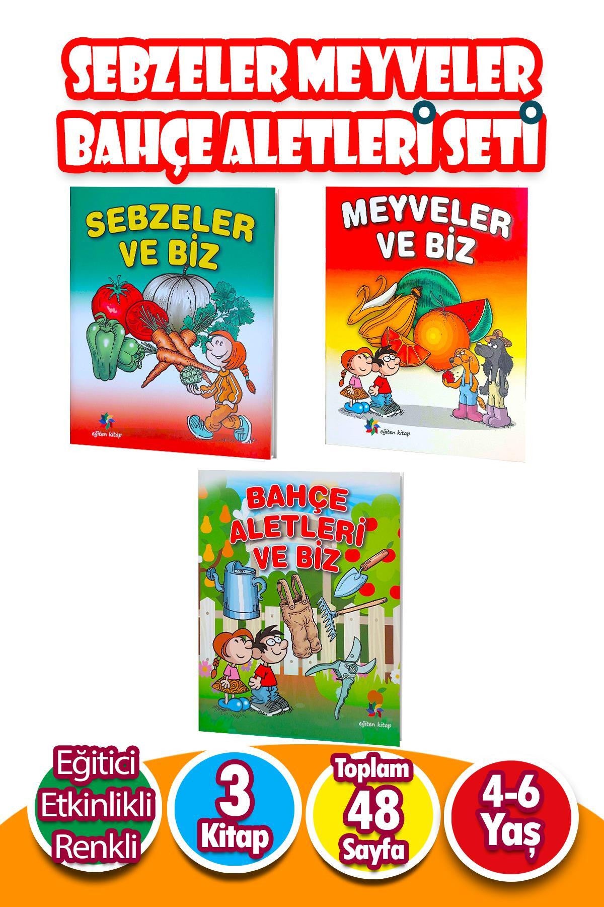 4 - 6 Yaş Sebzeler Meyveler Ve Bahçe Aletleri Seti - 3 Kitap 48 Sayfa Eğitici Etkinlik kitap kapağı