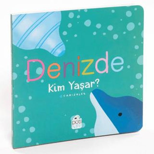 Denizde Kim Yaşar? | Pötikare Yayıncılık (Ciltsiz)