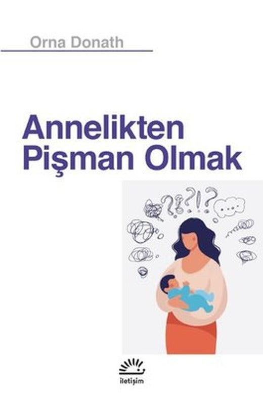 Annelikten Pişman Olmak | İletişim Yayınları