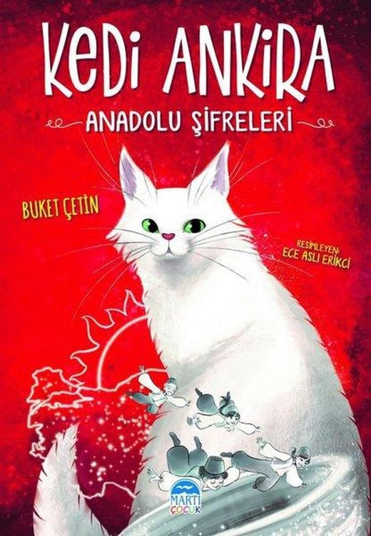 Kedi Ankira - Anadolu Şifreleri | Martı Yayınları (İnce Kapak)
