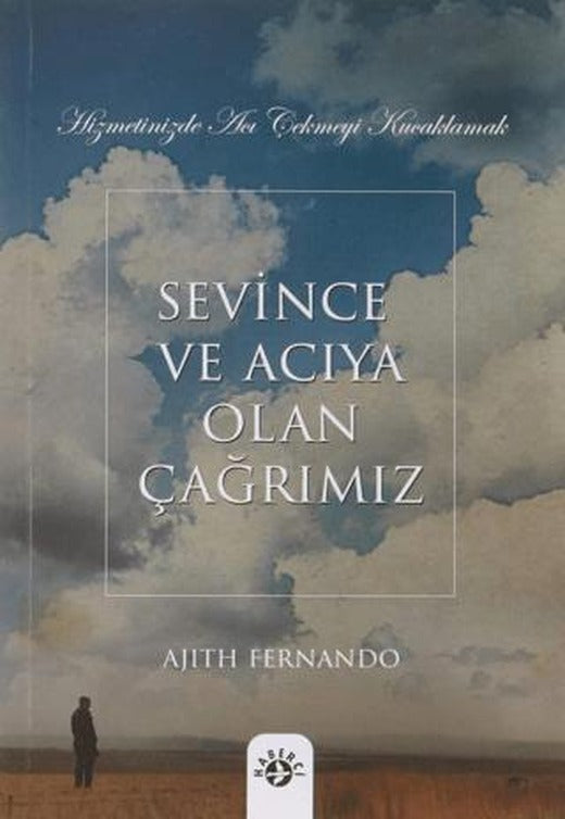 Sevince ve Acıya Olan Çağrımız