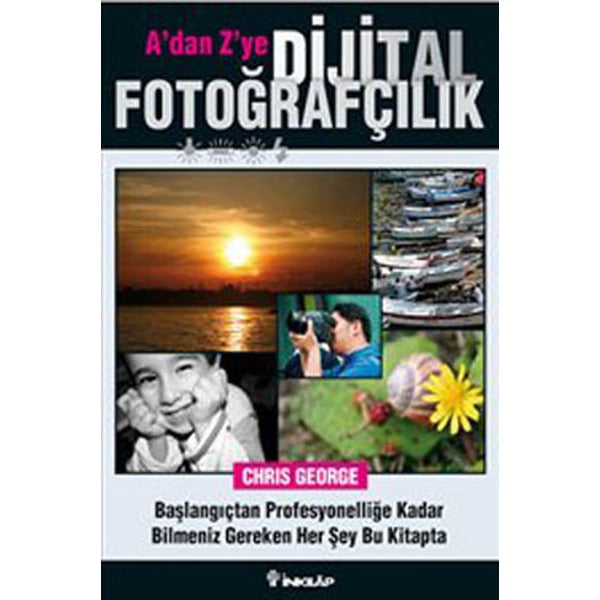 A'dan Z'ye Dijital Fotoğrafçılık Kitabı | İnkılap Yayınları
