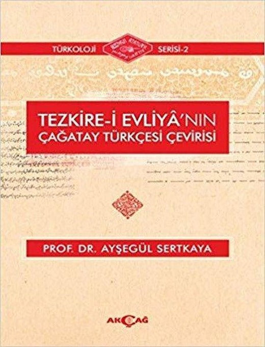 Tezkire-i Evliya'nın Çağatay Türkçesi Çevirisi | Akçağ Yayınları (İnce Kapak)